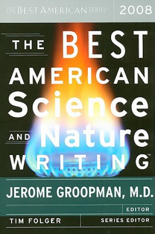 Carte The Best American Science and Nature Writing Jerome Groopman