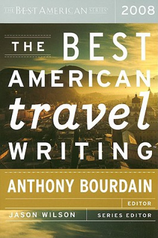 Carte The Best American Travel Writing Anthony Bourdain