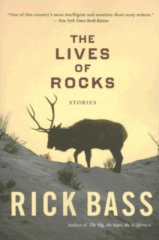 Carte The Lives of Rocks Rick Bass