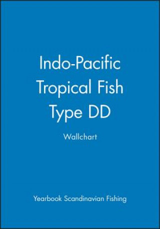 Kniha Indo-Pacific Tropical Fish: Type DD Wallchart Yearbook Scandinavian Fishing