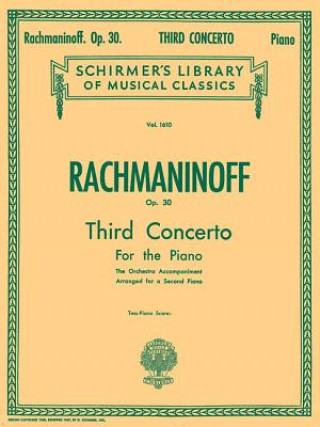 Könyv Concerto No. 3 in D Minor, Op. 30: Piano Duet Rachmaninoff Sergei