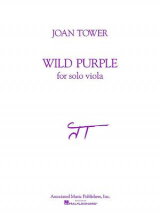 Carte Wild Purple: For Solo Viola Joan Tower