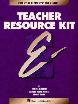 Carte Essential Elements for Choir Teacher Resource Kit Debbie Daniel Linda Ra Janice
