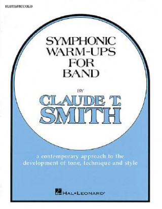 Kniha Symphonic Warm-Ups - Flute/Piccolo T. Smith Claude