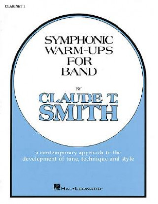 Könyv Symphonic Warm-Ups - BB Clarinet 1 T. Smith Claude