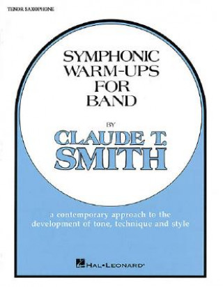 Könyv Symphonic Warm-Ups - BB Tenor Sax T. Smith Claude