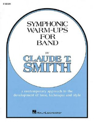 Книга Symphonic Warm-Ups - F Horn T. Smith Claude