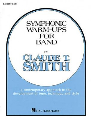 Knjiga Symphonic Warm-Ups - Baritone BC T. Smith Claude