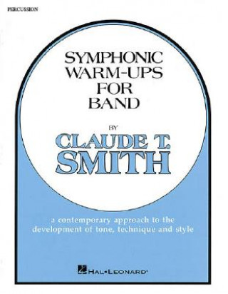 Kniha Symphonic Warm-Ups - Percussion T. Smith Claude