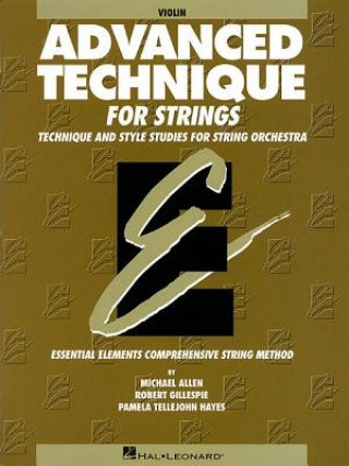 Книга Advanced Technique for Strings (Essential Elements Series): Violin Allen Gilles