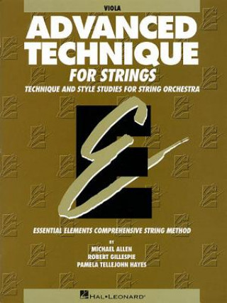 Książka Advanced Technique for Strings (Essential Elements Series): Viola Robert Gillespie