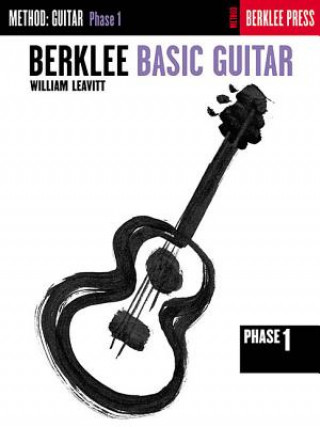 Книга BERKLEE BASIC GUITAR PHASE 1 William G. Leavitt
