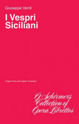 Kniha I Vespri Siciliani: Libretto Verdi Giuseppe