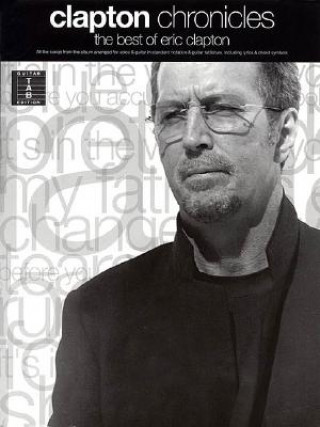 Kniha Clapton Chronicles - The Best of Eric Clapton Eric Clapton