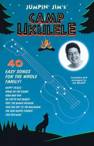 Kniha Jumpin' Jim's Camp Ukulele: Ukulele Solo Jim Beloff