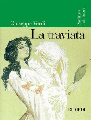 Könyv La Traviata: Full Score Giuseppe Verdi