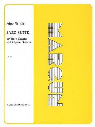 Könyv Jazz Suite for Horn Quartet & Rhythm Section Alec Wilder