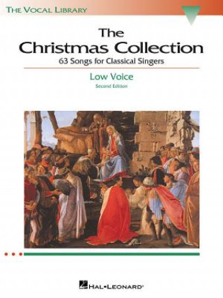 Knjiga The Christmas Collection: 53 Songs for Classical Singers: Low Voice Richard Walters