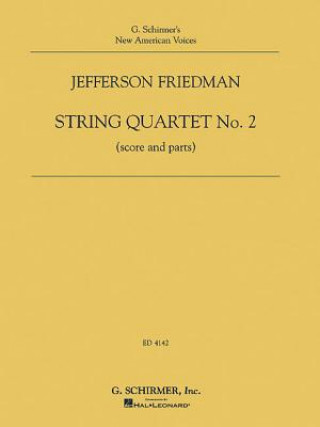 Kniha Jefferson Friedman: String Quartet No. 2 Jefferson Friedman