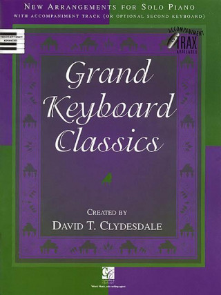 Kniha Grand Keyboard Classics: New Arrangements for Solo Piano David T. Clydesdale