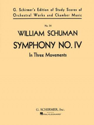 Carte Symphony No. 4 (in Three Movements): Study Score No. 54 Schuman William