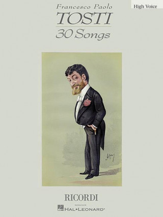 Könyv Francesco Paolo Tosti - 30 Songs: High Voice Francesco Paolo Tosti