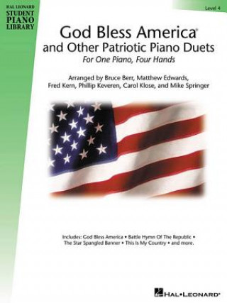 Könyv God Bless America and Other Patriotic Piano Duets - Level 4: Hal Leonard Student Piano Library Bruce Berr