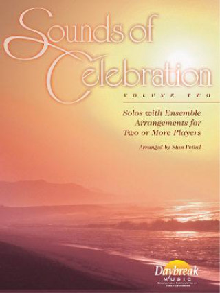 Kniha Sounds of Celebration - Volume 2 Solos with Ensemble Arrangements for Two or More Players Jim