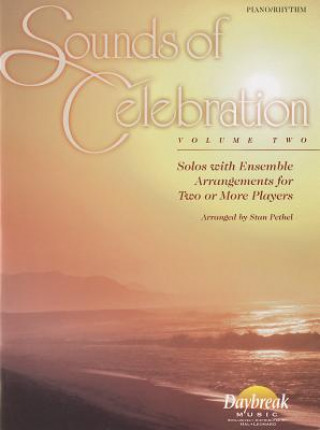 Kniha Sounds of Celebration - Volume 2 Solos with Ensemble Arrangements for Two or More Players Jim