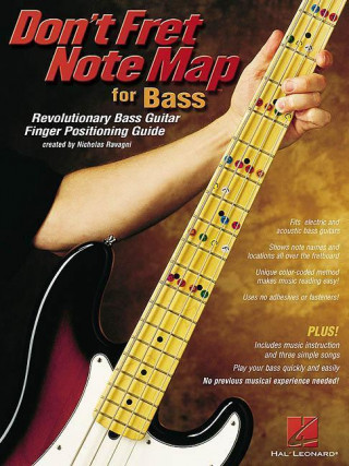 Carte Don't Fret Note Map(tm) for Bass: Revolutionary Bass Guitar Finger Positioning Guide Nicholas Ravagni