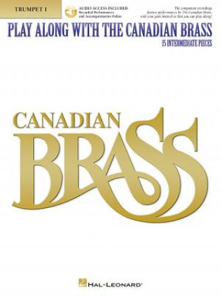 Carte Play Along with the Canadian Brass - Trumpet: Book/Online Audio Colin