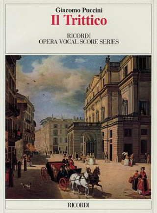 Könyv Puccini - Il Trittico: Opera Vocal Score Series Giacomo Puccini