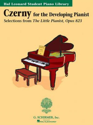 Knjiga Czerny - Selections from the Little Pianist, Opus 823: Technique Classics Series Hal Leonard Student Piano Library Carl Czerny