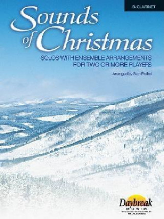 Книга Sounds of Christmas: Solos with Ensemble Arrangements for Two or More Players Stan Pethel