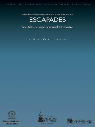 Libro Escapades (from Catch Me If You Can): For Alto Saxophone and Orchestra with Piano Reduction John Williams