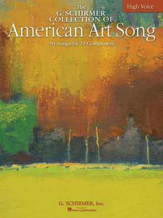 Carte The G. Schirmer Collection of American Art Song: 50 Songs by 29 Composers: High Voice Richard Walters