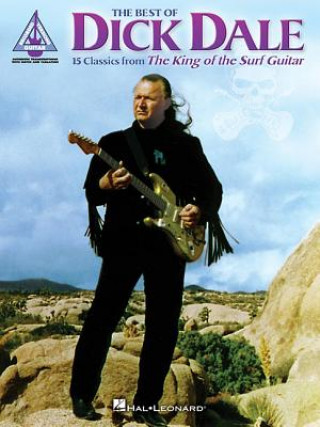 Kniha The Best of Dick Dale: 15 Classics from the King of the Surf Guitar Dick Dale