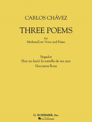 Carte Three Poems: For Medium/Low Voice and Piano Carlos Chavez