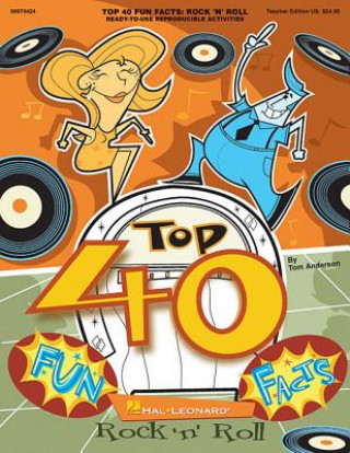 Book Top 40 Fun Facts: Rock and Roll (Classroom Resource): Ready-To-Use Reproducible Activities Tom Anderson