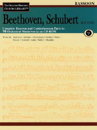 Könyv Beethoven, Schubert & More - Volume 1: The Orchestra Musician's CD-ROM Library - Bassoon Ludwig Van Beethoven