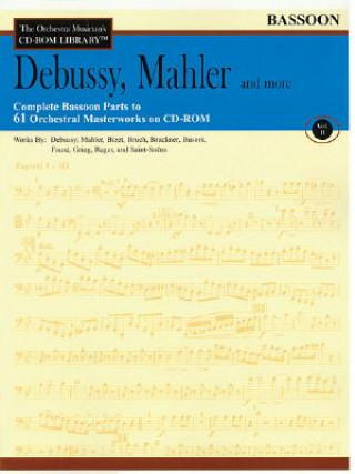 Buch Vol. II - Debussy, Mahler and More: The Orchestra Musician's CD-ROM Library Hal Leonard Publishing Corporation