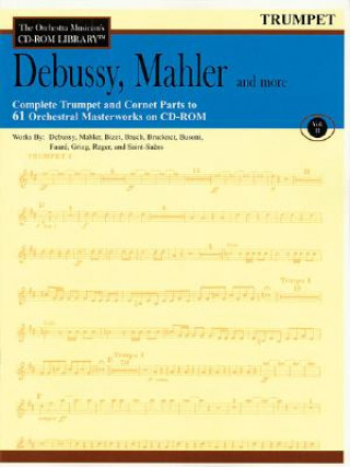 Knjiga Vol. II - Debussy, Mahler and More: The Orchestra Musician's CD-ROM Library Hal Leonard Publishing Corporation