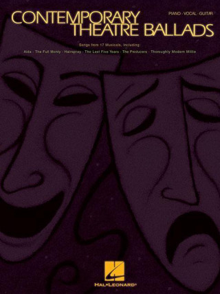 Carte Contemporary Theatre Ballads: Songs from 17 Musicals Hal Leonard Publishing Corporation