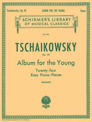 Kniha Album for the Young (24 Easy Pieces), Op. 39: Piano Solo Peter Ilyich Tchaikovsky