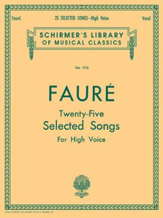 Kniha 25 Selected Songs: High Voice Gabriel Faure