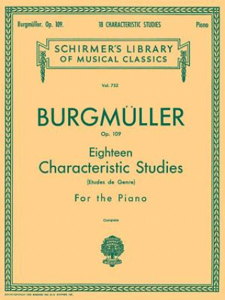Carte Burgmuller: Eighteen Characteristic Studies for the Piano, Op. 109 Friedrich Burgmuller