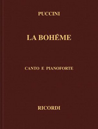 Carte La Boheme: Canto E Pianoforte Giacomo Puccini