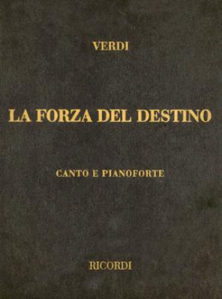 Carte La Forza del Destino: Canto E Pianoforte Giuseppe Verdi