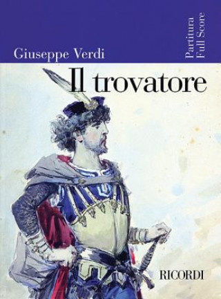 Kniha Giuseppe Verdi - Il Trovatore: Full Score Giuseppe Verdi