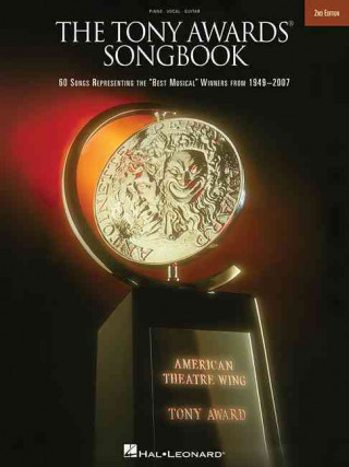 Βιβλίο The Tony Awards Songbook: 56 Songs Representing the "Best Musical" Winners from 1949-2003 Hal Leonard Publishing Corporation